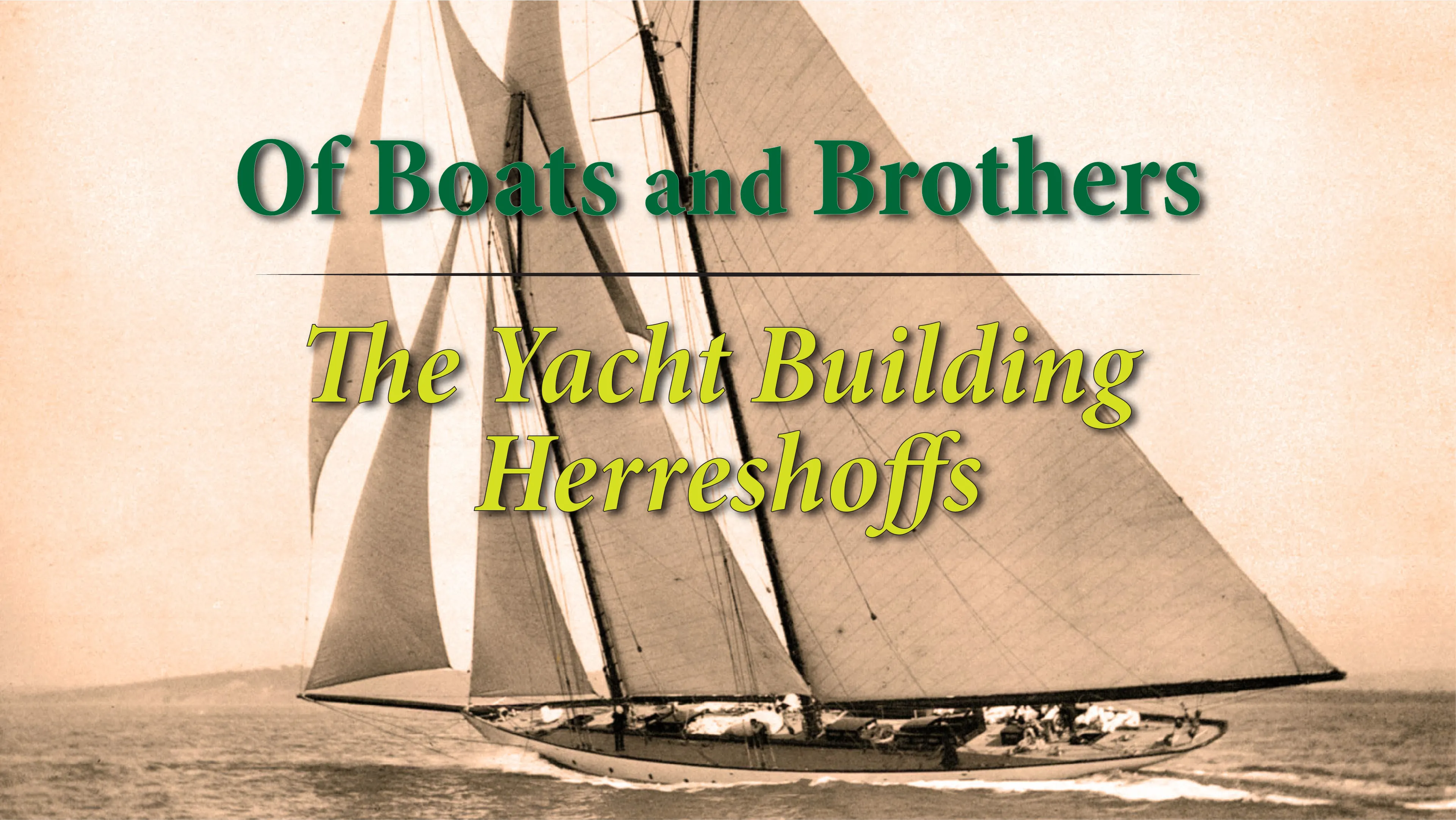 Of Boats and Brothers: The Yacht Building Herreshoffs poster